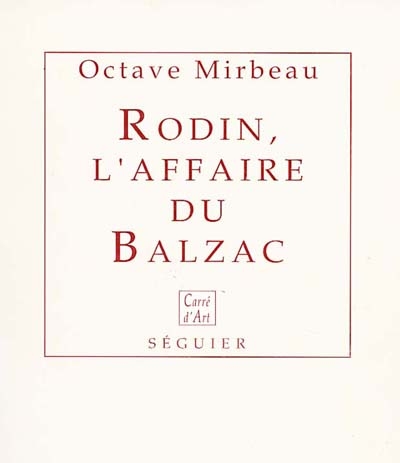 Rodin, l'affaire du Balzac. Les dessins d'Auguste Rodin