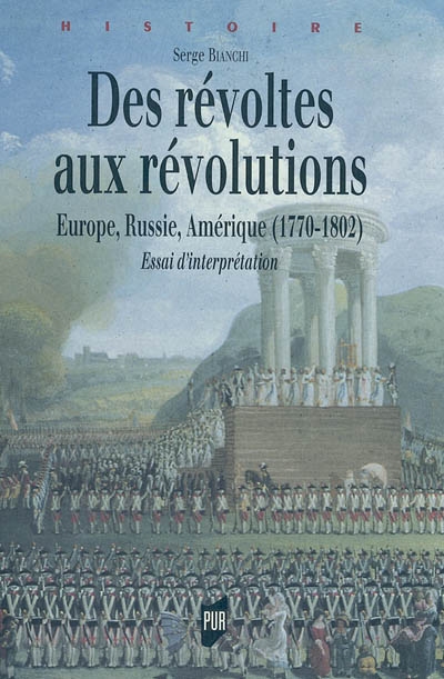 Des révoltes aux révolutions, 1770-1802 : Europe, Russie, Amérique : essai d'interprétation