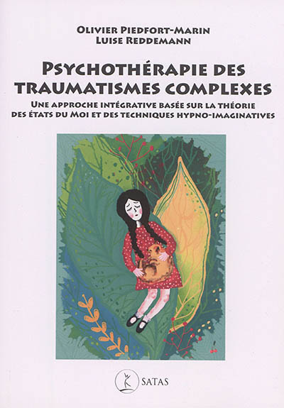 Psychothérapie des traumatismes complexes : une approche intégrative basée sur la théorie des états du moi et des techniques hypno-imaginatives
