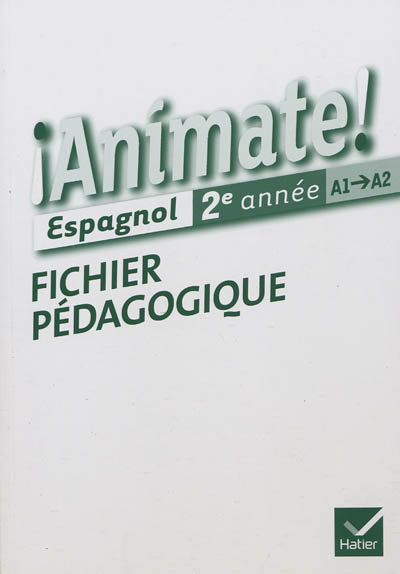 Animate ! espagnol 2e année, A1-A2 : fichier pédagogique