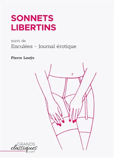 Sonnets libertins : suivi de Enculées : Journal érotique