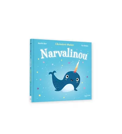 L'animalerie magique. Narvalinou