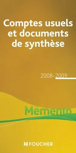 Comptes usuels et documents de synthèse : en conformité avec le plan comptable général et avec les règlements n°99-08 à 2007-03 du CRC applicables à compter du 1er janvier 2008