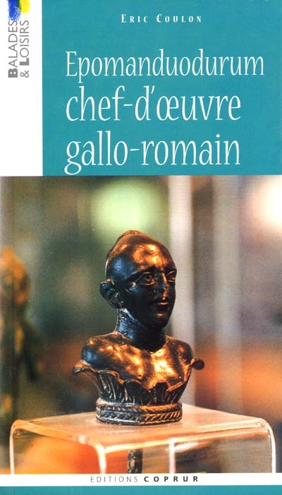 Epomanduodurum, chef-d'oeuvre gallo-romain