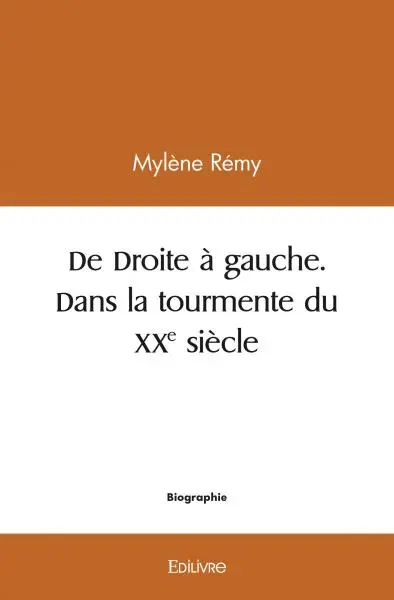 De droite à gauche, dans la tourmente du xxe siècle