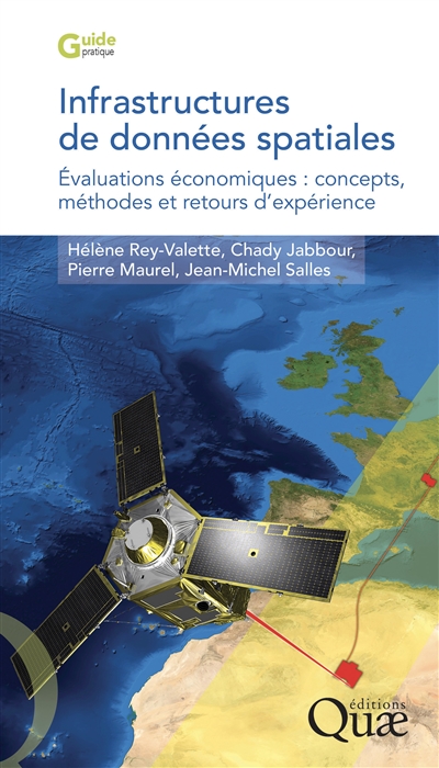 Infrastructures de données spatiales : évaluations économiques : concepts, méthodes et retours d'expérience