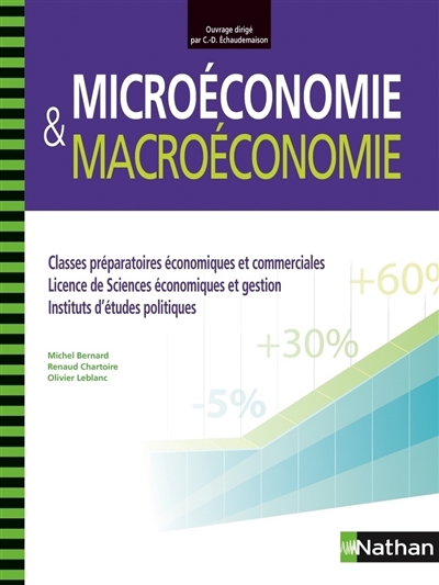 Microéconomie & macroéconomie : classes préparatoires économiques et commerciales, licence de sciences économiques et gestion, instituts d'études politiques