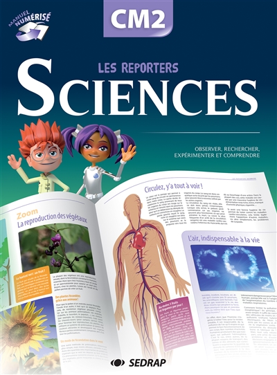 Les reporters sciences, CM2 : observer, rechercher, expérimenter et comprendre