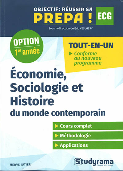 Economie, sociologie et histoire du monde contemporain : ECG, option 1re année : tout-en-un, conforme au nouveau programme