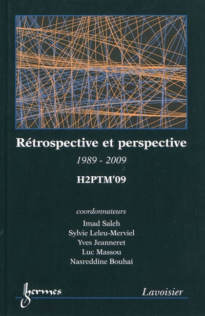 Rétrospective et perspective : 1989-2009 : actes de H2PTM 09, 30 septembre, 1er et 2 octobre 2009, Université Paris 8
