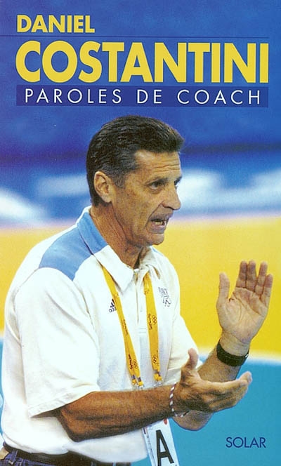 Daniel Costantini : paroles de coach