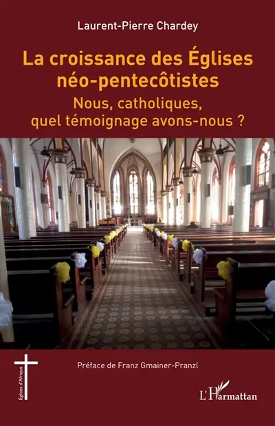 La croissance des Eglises néo-pentecôtistes : nous, catholiques, quel témoignage avons-nous ?