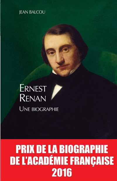 Ernest Renan : une biographie
