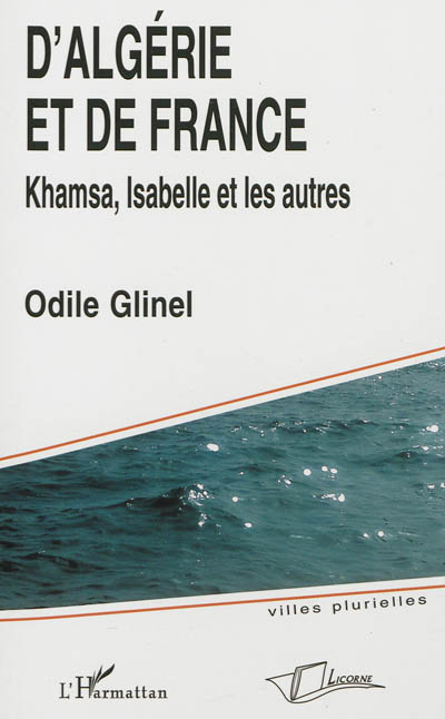 D'Algérie et de France : Khamsa, Isabelle et les autres