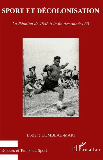 Sport et décolonisation : La Réunion de 1946 à la fin des années 60