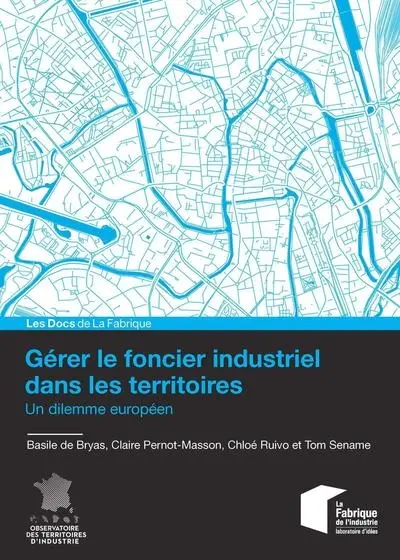 Gérer le foncier industriel dans les territoires : un dilemme européen