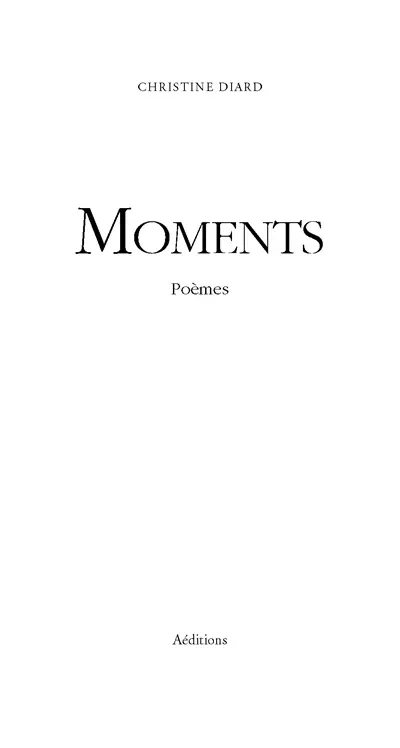 Moments : poèmes