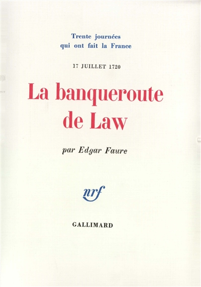 La Banqueroute de Law : 17 juillet 1720