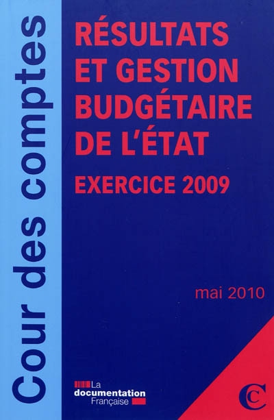 Résultats et gestion budgétaire de l'Etat : exercice 2009 : mai 2010