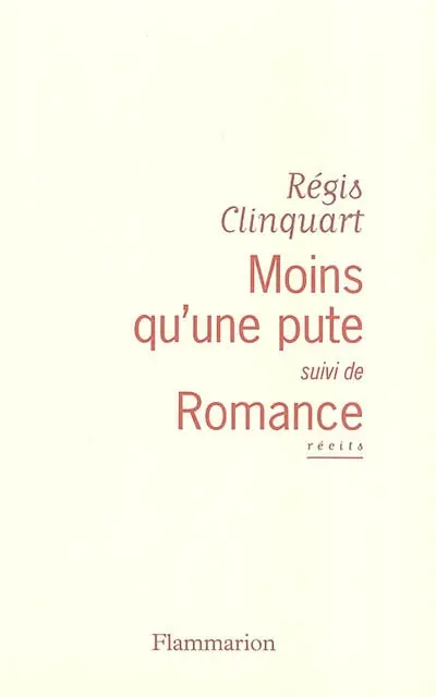 Moins qu'une pute. Romance