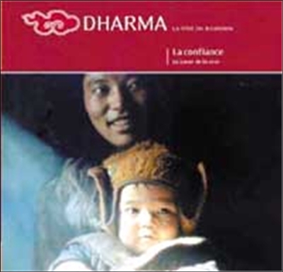 Dharma, n° 44. Dharma, la confiance au coeur de la voie