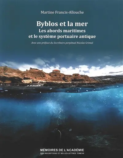 Byblos et la mer : les abords maritimes et le système portuaire antique