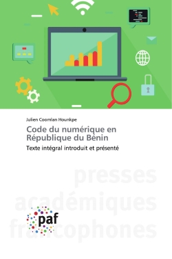Code du numérique en République du Bénin : Texte intégral introduit et présenté