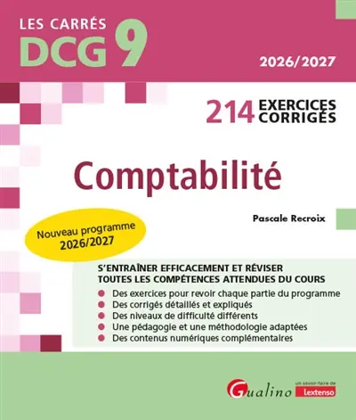 Comptabilité, DCG 9 : 214 exercices corrigés : nouveau programme 2026-2027 Comptabilité, DCG 9 : 214 exercices corrigés : nouveau programme 2026-2027