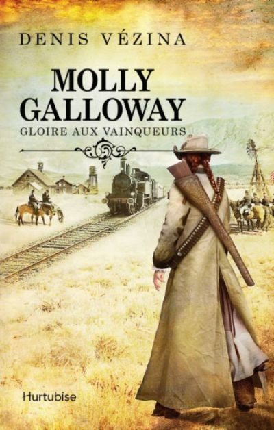Molly Galloway. Vol. 2. Gloire aux vainqueurs