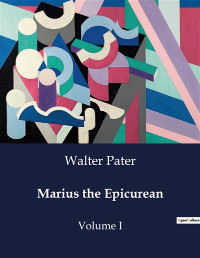 Marius the Epicurean : Volume I