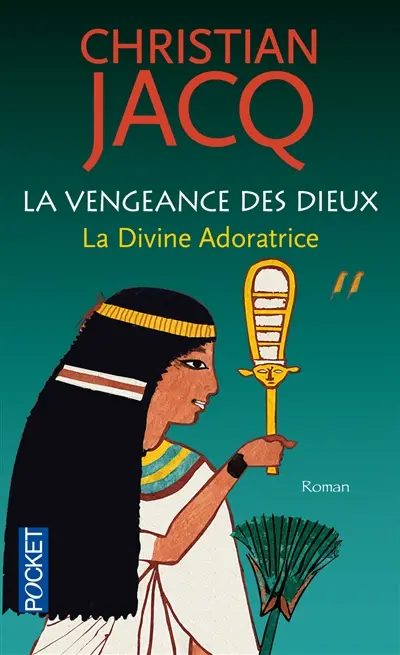 La vengeance des dieux. Vol. 2. La divine adoratrice