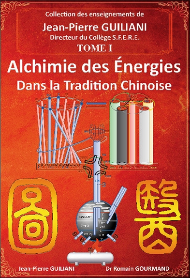 Alchimie des énergies dans la tradition chinoise. Vol. 1