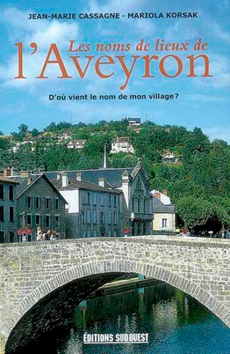 Les noms de lieux de l'Aveyron : d'où vient le nom de mon village ?