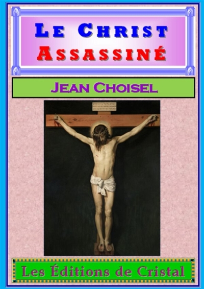 Le Christ Assassiné : La...