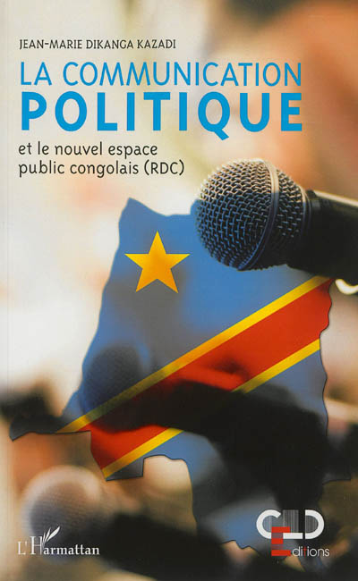 La communication politique et le nouvel espace public congolais (RDC)