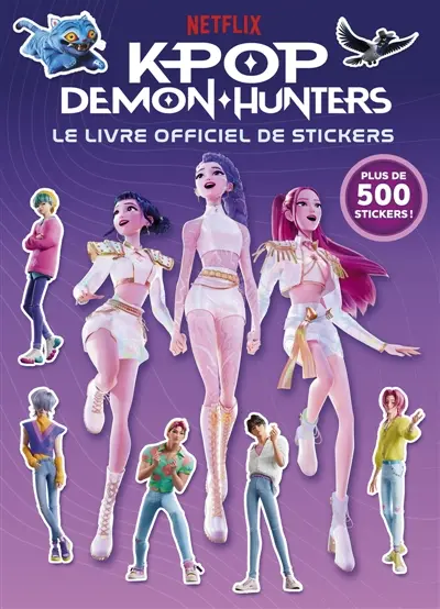 KPop Demon Hunters : Le livre officiel de stickers KPop Demon Hunters : Le livre officiel de stickers