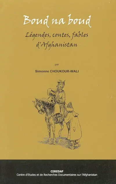 Boud na boud : légendes, contes, fables d'Afghanistan