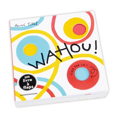 Wahou ! : un livre à flaps