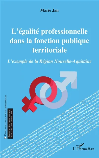 L'égalité professionnelle dans la fonction publique territoriale : l'exemple de la région Nouvelle-Aquitaine