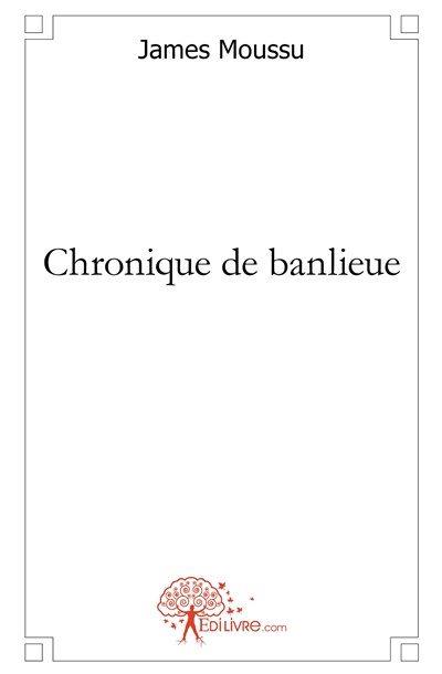 Chronique de banlieue