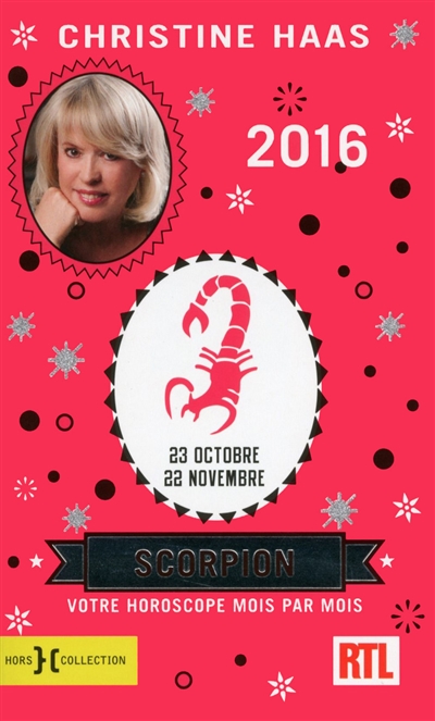 Scorpion 2016 : 23 octobre-22 novembre : votre horoscope mois par mois