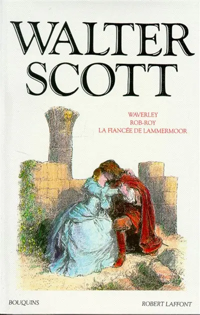 Waverley. Rob-Roy. La fiancée de Lammermoor