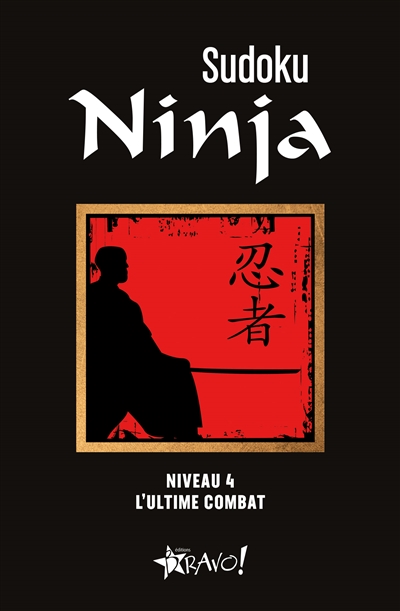 Sudoku Ninja : Niveau 4 : L'ultime combat