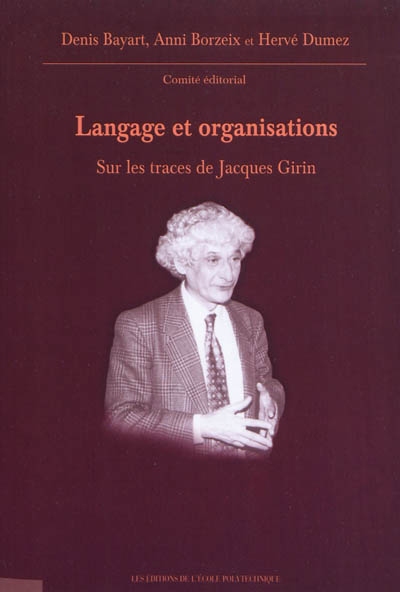 Langage et organisations : sur les traces de Jacques Girin