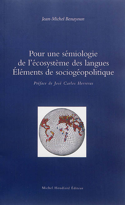 Pour une sémiologie de l'écosystème des langues : éléments de sociogéopolitique