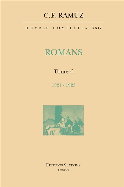 Oeuvres complètes. Vol. 24. Romans. Vol. 6. 1921-1923
