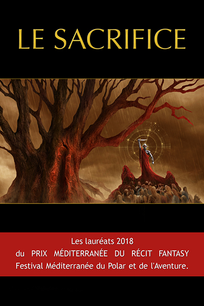 Le sacrifice : les lauréats 2018 du prix Méditerranée du récit fantasy 2018