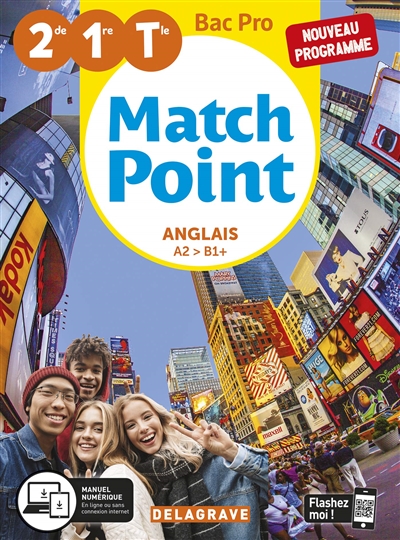Match point, anglais A2-B1+, 2de, 1re, terminale bac pro : nouveau programme