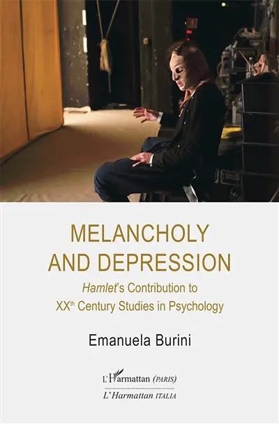 Melancholy and depression : Hamlet's contribution to XXth century studies in psychology