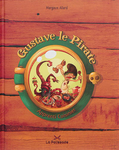 Gustave le pirate : apprenti cuisinier